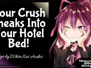 Crush Surprises You In Hotel Bed - Naughty Night!