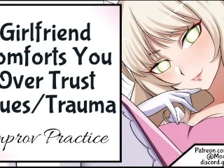 Trust Issue Trauma Relieved by GF's Intense Practice