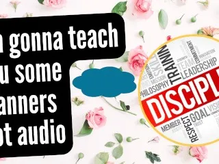 Teaching Manners with Passion (Explicit Audio)