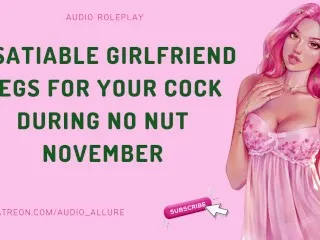 No Nut Nov - Insatiable GF's ASMR Cock Cravings