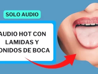 Dulces Sonidos Boca Earlicking - Random 1 (Hot Audio)