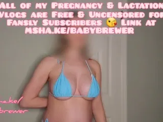 Pregnant & Lactating MILF Updates - Weekly Vlog on Fansly