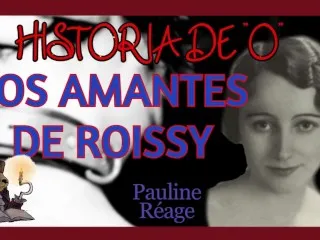 Erotic Audio Book: LOVERS OF ROISSY. Story of O by Pauline Réage