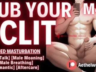 Guide to Clit & Vagina Stimulation by Your BF [M4F] [Joi, Moans]