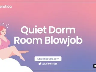 [Quiet Dorm Room Blowjob - Audio Roleplay ASMR]