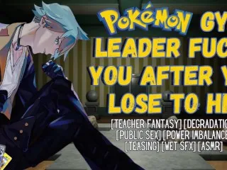 Losing to Pokémon Gym Leader? He Fucks You! (Male Moans)