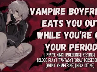 Vampire BF Cums on Period - Intense Female Orgasm Sounds