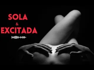 Sola y Excitada - Roleplay - ASMR - Cum for Me - Sexy Story