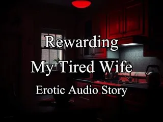 Hot Wife Rewarded in X-rated Scene [Erotic Roleplay]