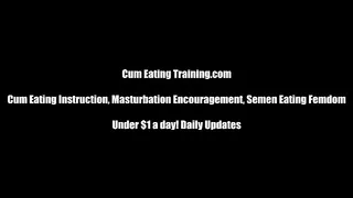 Cum for me and lick it all up