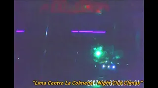 "Downtown Lima La Colmena Night Club Climax"