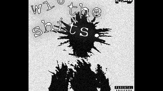w/ shits