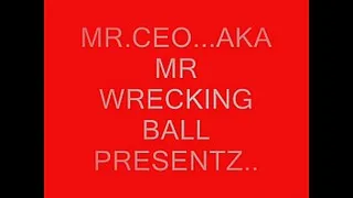 WRECKIN BALL ENT VIDEO 1