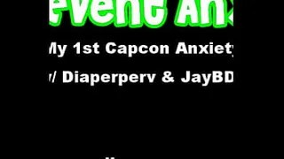 ABDL Event Anxiety 1st Capcon was so scary!