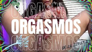 MY ORGASMS OF THE WEEK / REAL AMATEUR