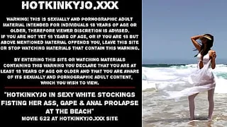 Hotkinkyjo in sexy white stockings fisting her ass, gape & anal prolapse at the beach