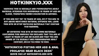Hotkinkyjo fisting her ass & anal prolapse near black desk
