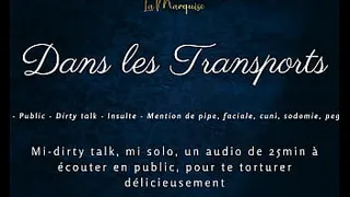 Dans tes transports - french audio tease public dirty talk