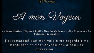 To my voyeur - French audio female solo multiple orgasm exhib