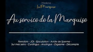 Au Service de la Marquise - French audio porn cum hungry