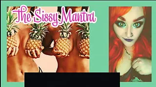 The Sissy Mantra By Goddess Lana