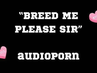 Sir's Breeding Repeat - Audioporn Intense