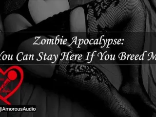 Zombie Apocalypse - Breed Me To Survive [F4M]