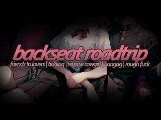 Friends2Lovers RoadTrip RCG (SlowBurn ASMR)