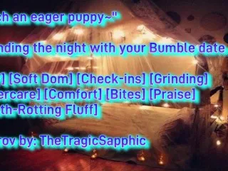 Night with [Bumble Date][Domina] - Intense Play [Grinding][Check-ins][Aftercare]