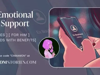 Emotional Support Cock - Ex-Friend's ASMR Roleplay - F4M