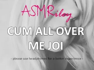 ASMR Cum All Over - CumSlut JOI Encouragement