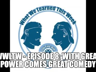 WWLTW Ep8: Powerful Laughter, Intense Passion