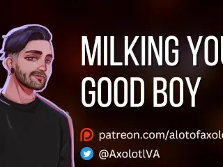 [Submissive Male Masturbation] ASMR Milking Good Boy - Erotic Audio