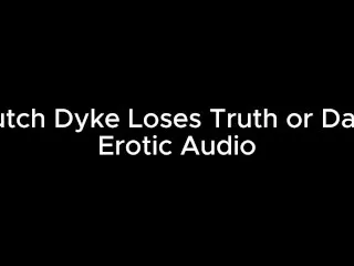 Lesbian College Party: Butch Masculine Truth or Dare (Explicit Audio)