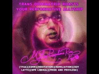 Trans Dominatrix Roasts Allies in Intense ASMR Roleplay [TF4A]