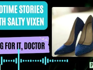 Salty Vixen's Audio Erotica: Beg for It by Doctor - Bedtime Stories