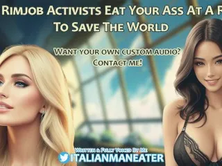 Rimjob Activists FFM - Saving World With Oral Action (Audio Roleplay)