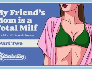 Friend's Hot MILF - Erotic Audio Part 2
